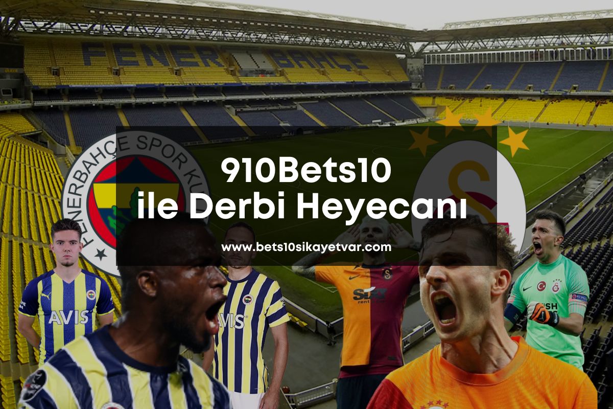919Bets10-bets10sikayetvar-bets10-galatasaray-fenerbahce